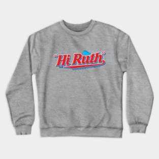 Hi Ruth Crewneck Sweatshirt